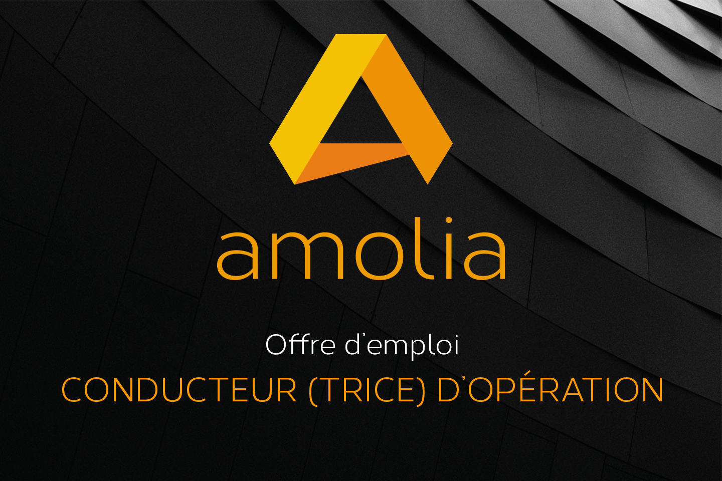 Offre conducteur d’opération Offre emploi conducteur (trice) d'opération AMOLIA